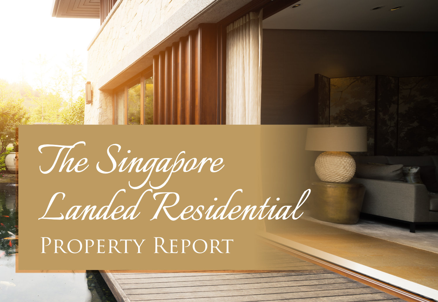 An open sliding door reveals a modern living area with a couch and lamp; text reads, "The Singapore Landed Residential Property Report." Learn key insights for estate planning in Singapore.