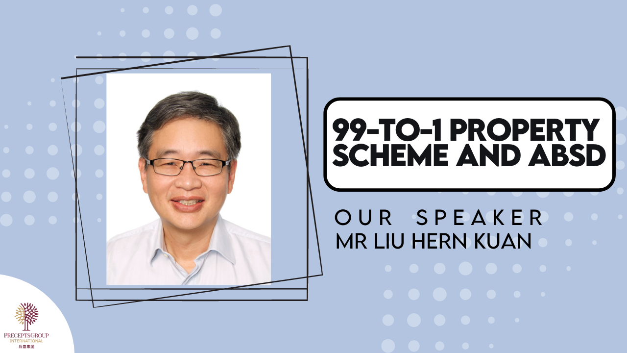 Promotional image for an upcoming 99-to-1 Property Scheme and ABSD talk featuring ESP Events speaker, Mr. Liu Hern Kuan.