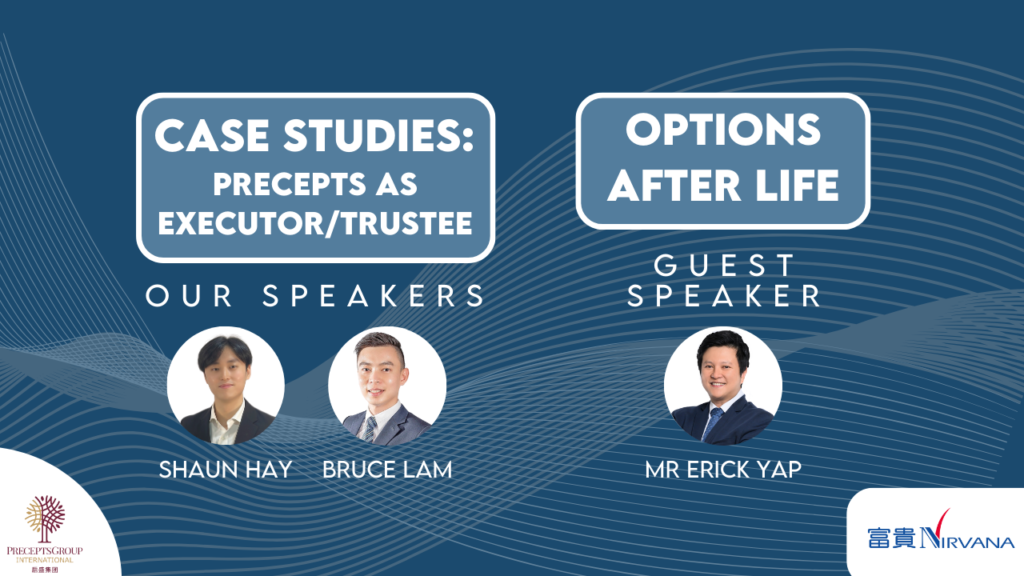 A promotional banner for a case study seminar titled "Precepts as Executor/Trustee" with speakers Shaun Hay, Bruce Lam, and guest speaker Mr. Erick Yap. The event is presented by PreceptsGroup and Nirvana.